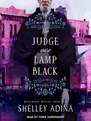 cover image of The Judge Wore Lamp Black